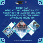 Thông báo  đăng ký thực hiện đồ án tốt nghiệp đợt 01 năm 2024 cho sinh viên Đại học chính quy ngành Công nghệ thông tin